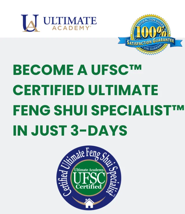 Become a UFSC™ Certified Ultimate Feng Shui Specialist™