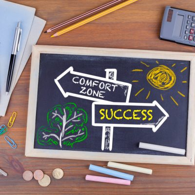 Achieve Success by Stepping Out of Your Comfort Zone